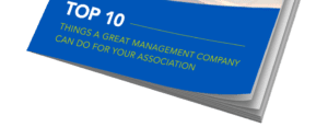 Top 10 Things a Great Management Company Can Do For Your Association Cover Image